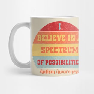 Autism Awareness Shirt "I Believe In A Spectrum Of Possibilities" Tee, Supportive Apparel for Autism Advocacy, Unique Autism Support Gift Mug